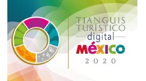 Viene gran oportunidad para el turismo con el Tianguis Digital 2020