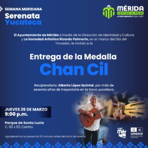Entregarán Medalla Chan Cil en Serenata Yucateca